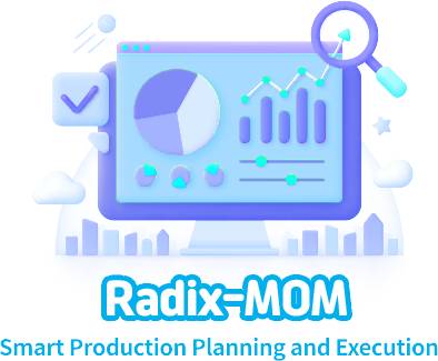 radix-mom : smart production planning and execution